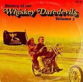 History Of The Whiskey Daredevils Vol.3