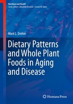 Nutrition and Health - Dietary Patterns and Whole Plant Foods in Aging and Disease