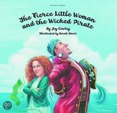 The Fierce Little Woman and the Wicked Pirate