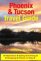 Phoenix & Tucson Travel Guide