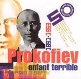 Sergei Prokofiev, Enfant Terrible (1891-1953): A 50th Anniversary Celebration