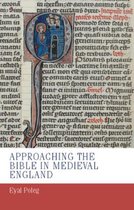 Manchester Medieval Studies 8 - Approaching the Bible in medieval England