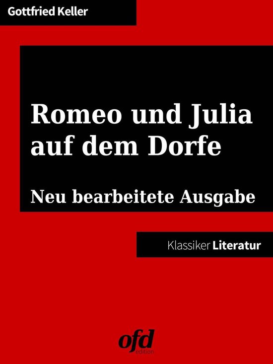Zusammenfassung Romeo Und Julia Auf Dem Dorfe Romeo und Julia auf dem Dorfe (ebook), Gottfried Keller | 9783732298440