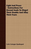 Light And Peace - Instructions For Devout Souls To Dispel Their Doubts And Allay Their Fears