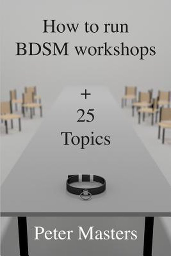 How to run BDSM workshops plus 25 topics - cover