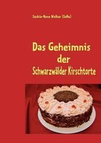 Das Geheimnis Der Schwarzw Lder Kirschtorte