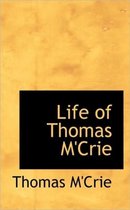 Life of Thomas M'Crie