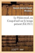 Le Palais-Royal, Ou Coup-D'Oeil Sur Le Temps Present. Premier Cahier. Visite de Mirabeau