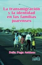 La Transmigraci n Y La Identidad En Las Familias Juarenses