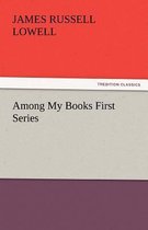 Among My Books First Series