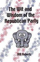 The Wit and Wisdom of the Republican Party