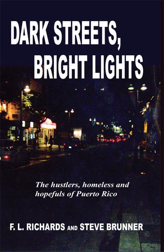 Dark Streets, Bright Lights - The Hustlers, Homeless and Hop ... - cover