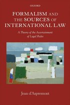 Oxford Monographs in International Law - Formalism and the Sources of International Law