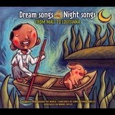 Dream Songs Night Songs: From Mali to Louisiana