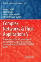 Studies in Computational Intelligence- Complex Networks & Their Applications V