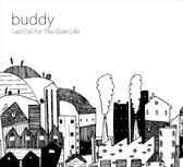 Buddy - Last Call For The Quiet Life (LP)