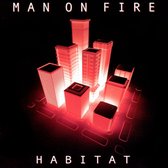 Man On Fire - Habitat (CD)