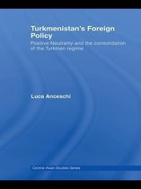 Central Asia Research Forum - Turkmenistan’s Foreign Policy