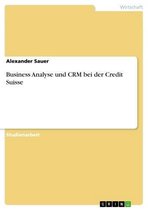 Business Analyse und CRM bei der Credit Suisse
