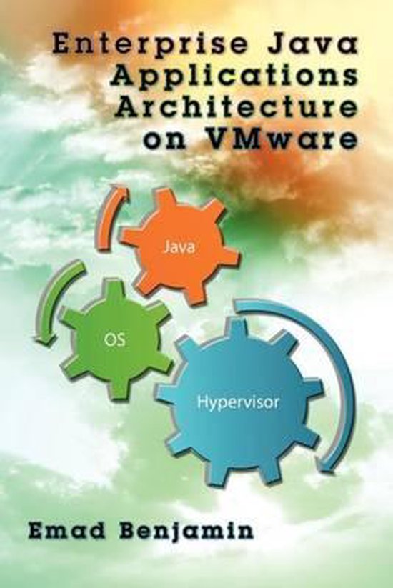 Enterprise Java Applications Architecture on Vmware | 9780615507880 ...