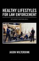 Healthy Lifestyles for Law Enforcement - Student Edition 2011