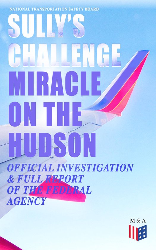 Sully's Challenge: "Miracle on the Hudson" – Official Inve ... - cover