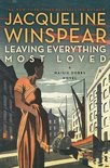 Maisie Dobbs 10 - Leaving Everything Most Loved