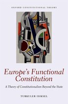 Oxford Constitutional Theory - Europe's Functional Constitution
