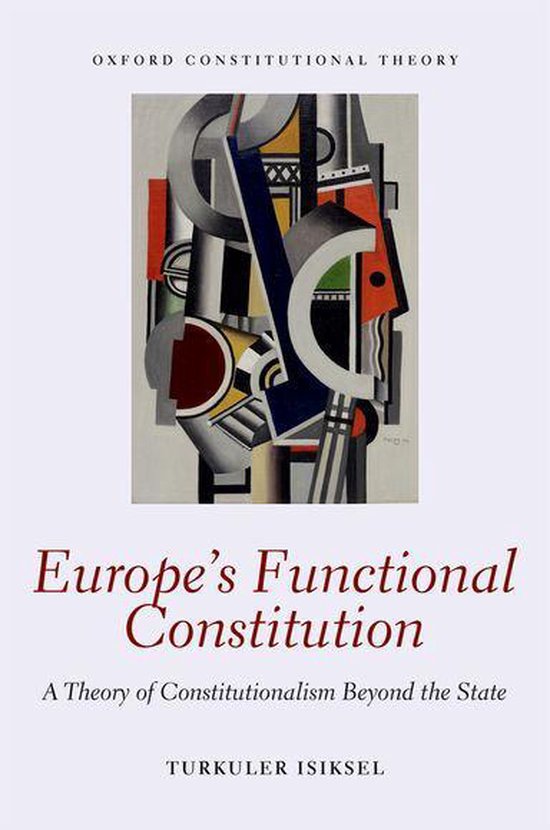 Oxford Constitutional Theory - Europe's Functional Constitut ... - cover