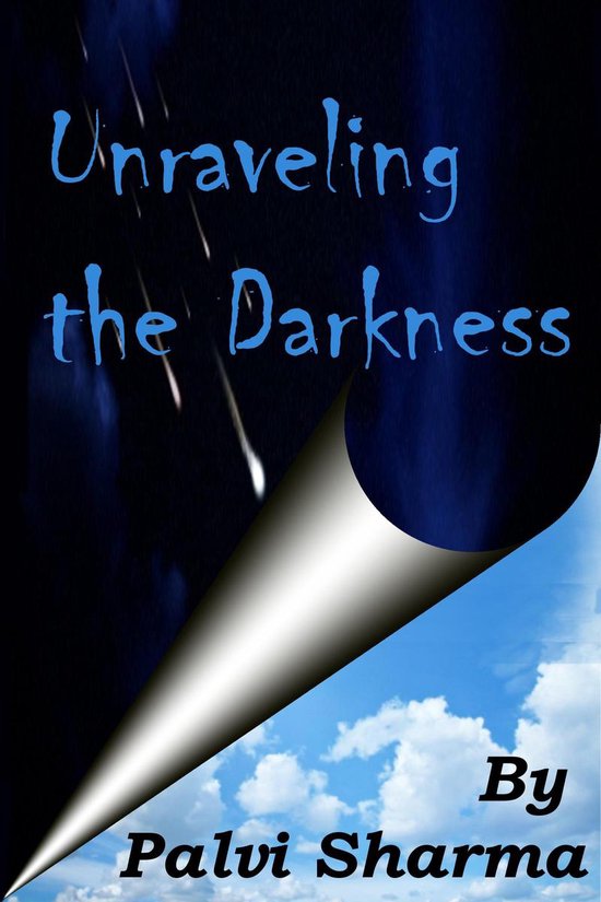 Unraveling the Darkness (ebook), Palvi Sharma  9781301038718  Boeken 