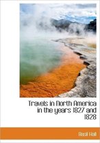 Travels in North America in the Years 1827 and 1828