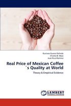 Real Price of Mexican Coffees Quality at World