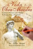 Tu Vida Es Tu Obra Maestra