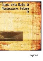 Storia Della Badia Di Montecassino, Volume IV