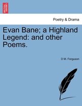 Evan Bane; A Highland Legend