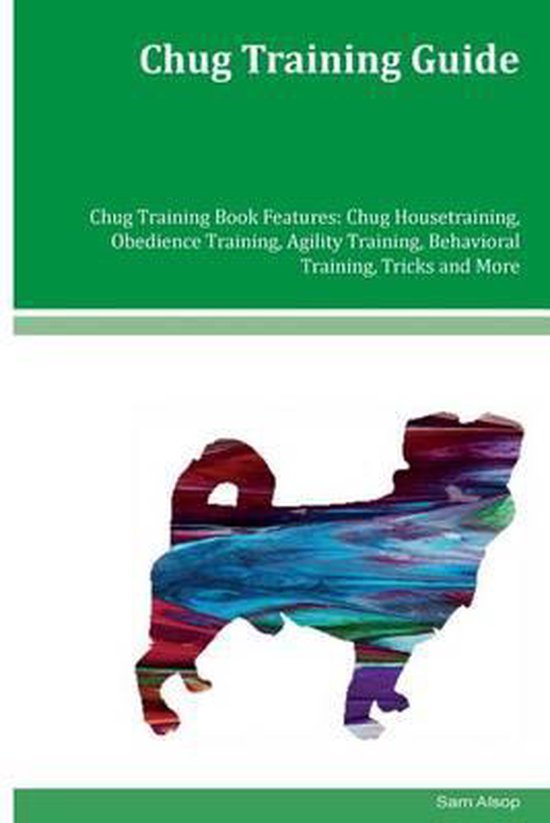 Chug Training Guide Chug Training Book Features, Sam Alsop ...