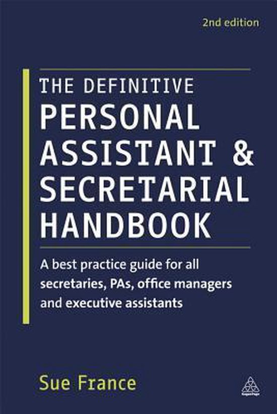 The Definitive Personal Assistant & Secretarial Handbook