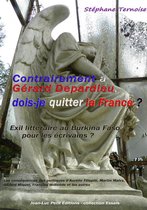 Essais - Contrairement à Gérard Depardieu, dois-je quitter la France ?