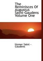 The Reminisces of Augustus Saint-Gaudens Volume One