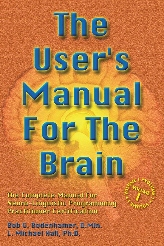 The User's Manual For The Brain Volume I - cover