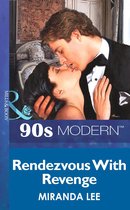 Rendezvous With Revenge (Mills & Boon Vintage 90s Modern)
