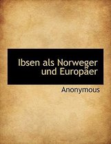 Ibsen ALS Norweger Und Europaer