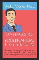27+ Hacks to Your Financial Freedom