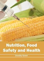 Nutrition, Food Safety and Health