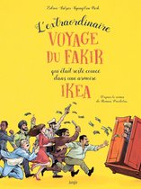 L'extraordinaire voyage du fakir qui était resté coincé dans une armoire Ikea - L'extraordinaire voyage du fakir qui était resté coincé dans une armoire Ikea