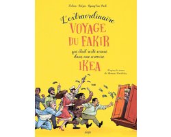 L'extraordinaire voyage du fakir qui était resté coincé dans une armoire Ikea - L'extraordinaire voyage du fakir qui était resté coincé dans une armoire Ikea