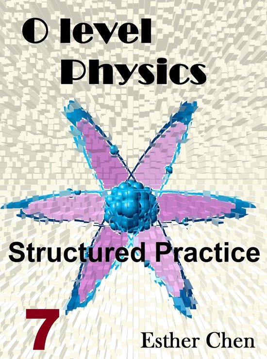 O level Physics Structured Practice 7 - O Level Physics Stru ... - cover