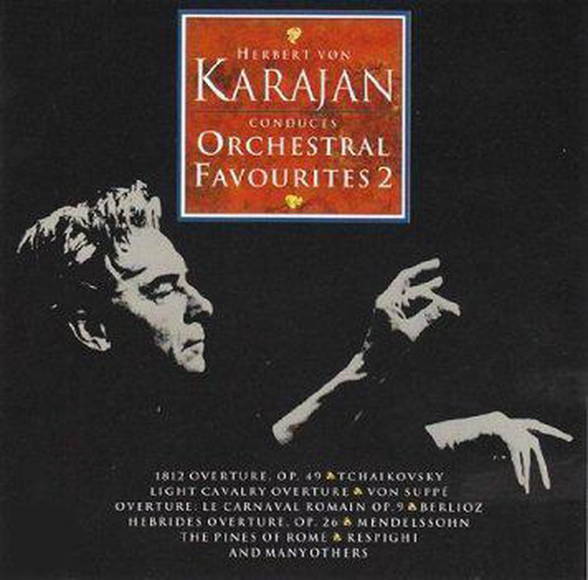 Herbert von Karajan Conducts Orchestral Favourites 2