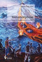 Métamorphose - Tome 2