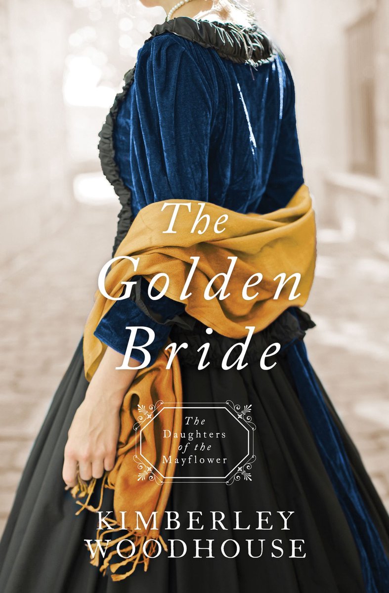Daughters of the Mayflower The Golden Bride (ebook), Kimberley